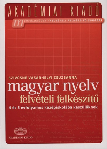 Sz�v�sn� V�s�rhelyi Zsuzsanna - Magyar nyelv felv�teli felk�sz�t�