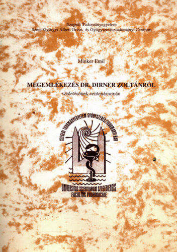Minker Emil - Megeml�kez�s Dr. Dirner Zolt�nr�l sz�let�s�nek centen�rium�n