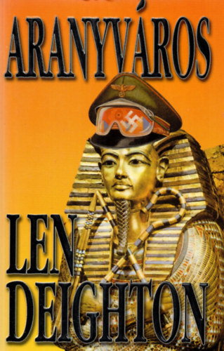 Len Deighton - Aranyvros