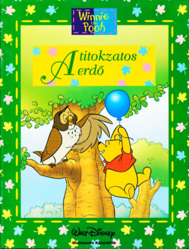 A titokzatos erd� (Micimack� K�nyvklub)