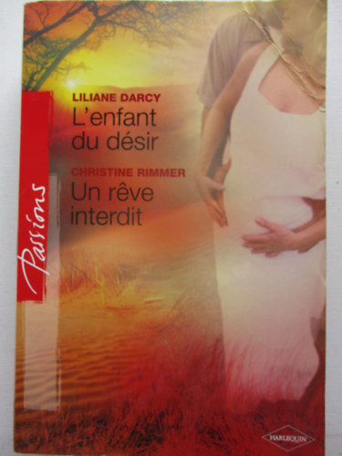 Liliane Darcy - L'enfant du dsir + Un rve interdit (egyen)