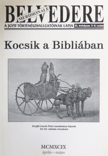 Kiss G�bor Ferenc  (f�szerk.) - Belvedere - A JGYTF t�rt�n�szhallgat�inak lapja - X. �vfolyam 5-6. sz�m - MCMXCVIII szeptember-okt�ber