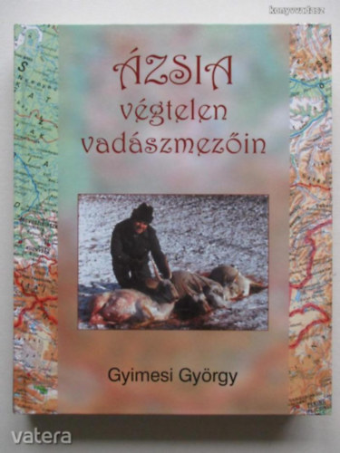 Gyimesi Gyrgy - zsia vgtelen vadszmezin