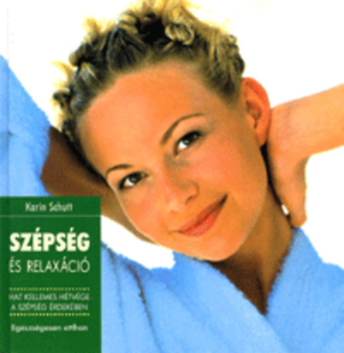 Karin Schutt - Sz�ps�g �s relax�ci�