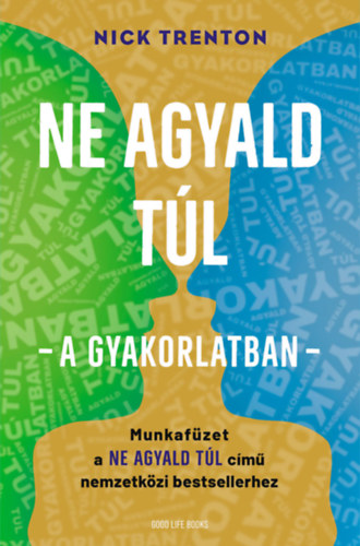 Nick Trenton - Ne agyald tl  - a gyakorlatban