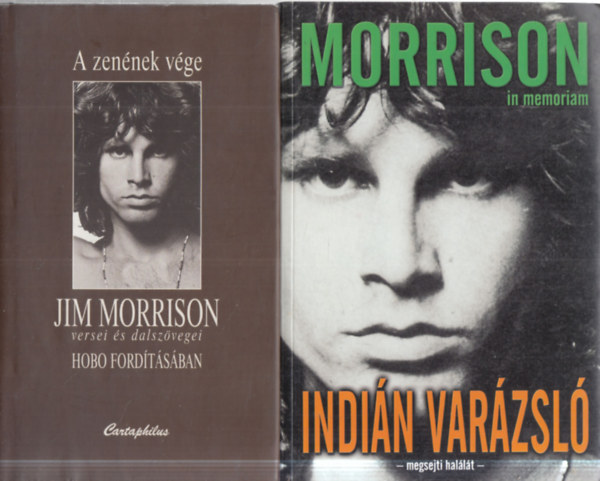 F�ldes L�szl� (Hobo), Sz�ll�si P�ter (szerk.) - 2 db. Jim Morrison k�tet (A zen�nek v�ge + Indi�n var�zsl�)