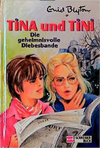 Tina und Tini - Die geheimnisvolle Diebesbande - Tina s Tini - A titokzatos tolvajbanda (nmet nyelven)