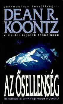 Dean R. Koontz - Az �sellens�g