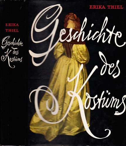 Erika Thiel - Geschichte des Kostms