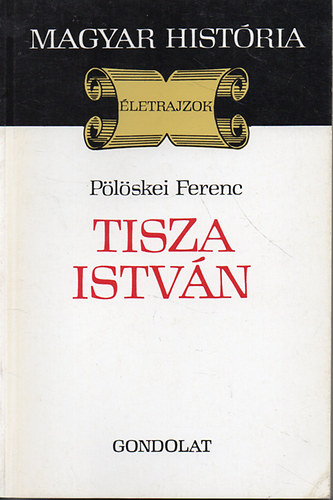Pölöskei Ferenc - Tisza István