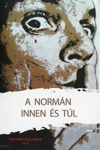 Kov�cs Janka - K�k�nyessy Zs�fia - L�sl�fi Viola  (szerk.) - A norm�n innen �s t�l