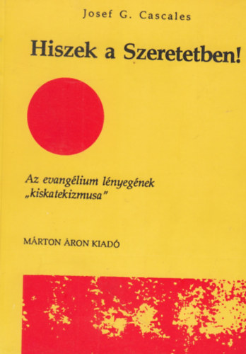 Josefg. Cascales - Hiszek a szeretetben!
