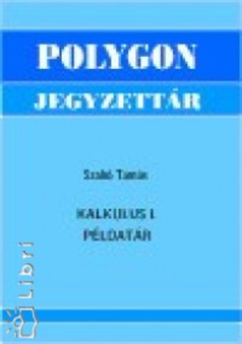 Szab� Tam�s - Kalkulus I.
