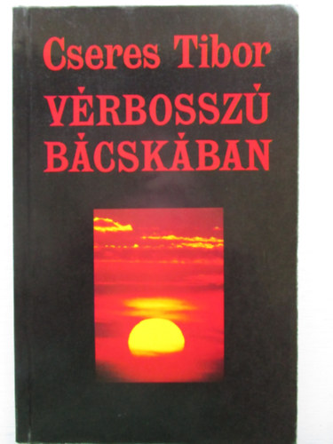 Cseres Tibor - Vrbossz Bcskban