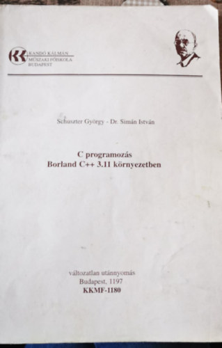 Schuster Gyrgy; Simn Istvn - C programozs Borland C++ 3.11 krnyezetben
