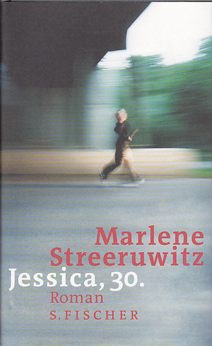 Marlene Streeruwitz - Jessica, 30.