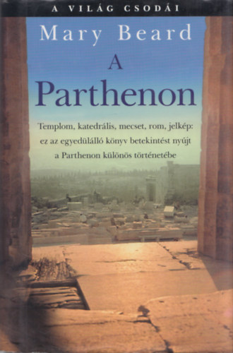 Mary Beard - A Parthenon (A vil�g csod�i)