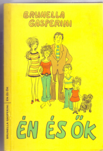 Brunella Gasperini - Én és ők - Egy férj feljegyzései (Brenner György illusztrációival - Vidám Könyvek)