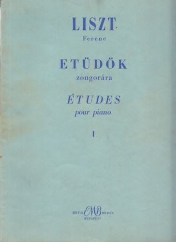 Liszt Ferenc - Etüdök zongorára I.