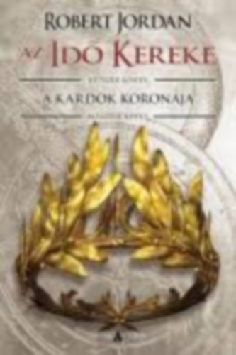 Robert Jordan - A kardok koron�ja - II. k�tet