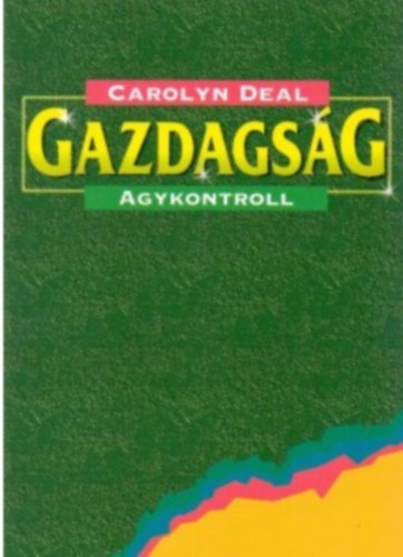 Carolyn Deal - Gazdags�g