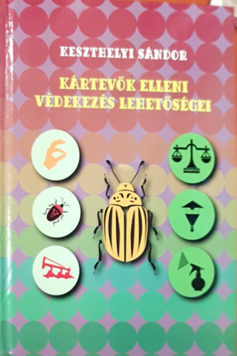 Keszthelyi Sándor - Kártevők elleni védekezés lehetőségei