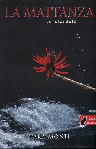 Tara Monti - La mattanza - Sorsforduló