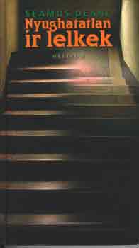 Seamus Deane - Nyughatatlan �r lelkek