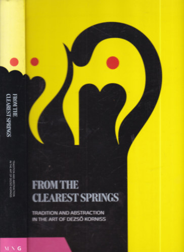 From the clearest springs (Tradition and abstraction in the art of Dezső Korniss)