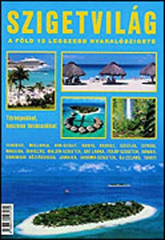 L. Kelemen G�bor - Szigetvil�g (A F�ld 18 legszebb nyaral�szigete)
