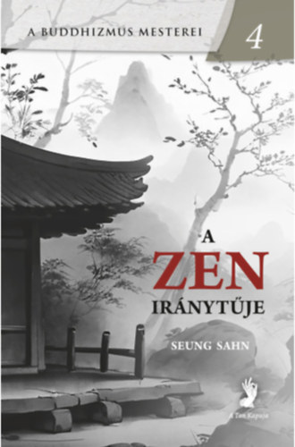 Seung Sahn - A zen irnytje