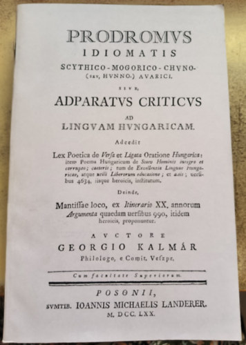 Georgio Klmr - Prodromvs Idiomatis Scythico - Mogorico - Chvno - (sev, HVNNO) Avarici. Sive, Adparatvs Criticvs ad Lingvam Hvngaricam.