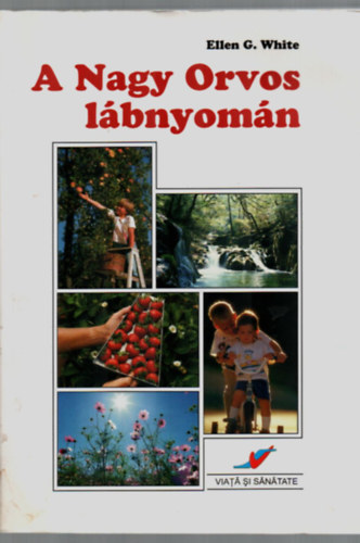 Ellen G White - A nagy orvos l�bnyom�n