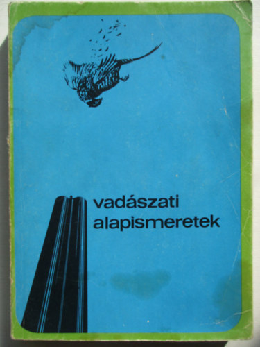 Dr. Borzsk Ben - Vadszati alapismeretek