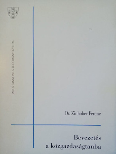 dr. Zinhober Ferenc - Bevezetés a közgazdaságtanba