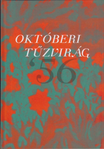 K�sa Csaba  (szerk.) - Okt�beri t�zvir�g