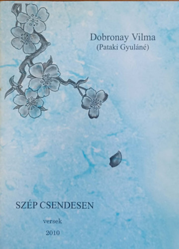 Dobronay Vilma (Pataki Gyuláné) - Szép Csendesen