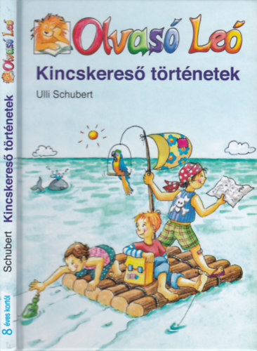 Ulli Schubert - Kincskereső történetek (Olvasó Leó)