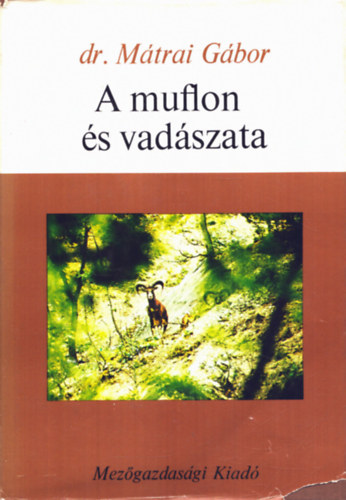 dr. M�trai G�bor - A muflon �s vad�szata