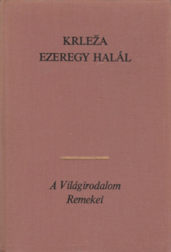 Miroslav Krleza - Ezeregy hall