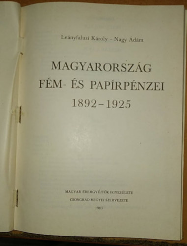 Lenyfalusi K.-Nagy . - Magyarorszg fm- s paprpnzei 1892-1925