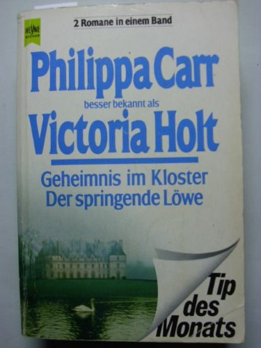 Victoria Holt  (Philippa Carr) - Geheimnis in Kloster / Der sprigende Lwe