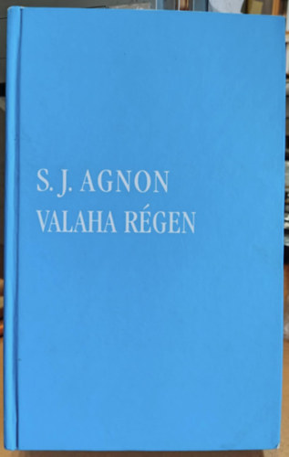 S.J. Agnon - Valaha rgen
