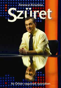 Ferenczi Krisztina - Szret - Az Orbn-vagyonok nyomban