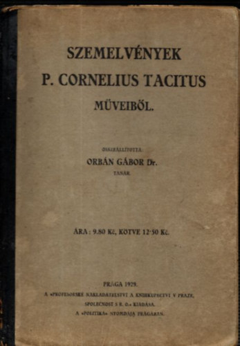 Dr. Orbán Gábor - Szemelvények P. Cornelius Tacitus műveiből (prágai kiadás)