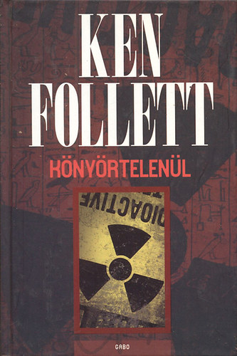 Ken Follett - K�ny�rtelen�l