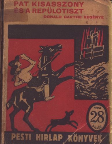 Donald Garthe - Pat kisasszony s a repltiszt