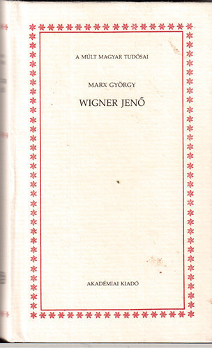 Marx Gyrgy - Wigner Jen