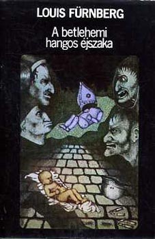 Louis F�rnberg - A betlehemi hangos �jszaka