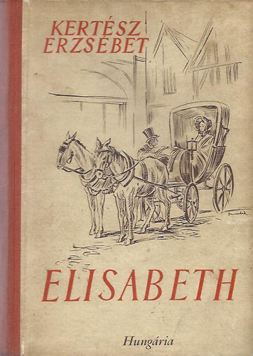 Kertsz Erzsbet - Elisabeth